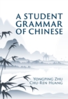 A Student Grammar of Chinese - Book
