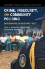 Crime, Insecurity, and Community Policing : Experiments on Building Trust - Book