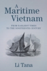 A Maritime Vietnam : From Earliest Times to the Nineteenth Century - Book