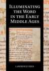 Illuminating the Word in the Early Middle Ages - eBook