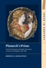 Plutarch's Prism : Classical Reception and Public Humanism in France and England, 1500-1800 - eBook