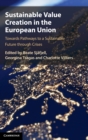 Sustainable Value Creation in the European Union : Towards Pathways to a Sustainable Future through Crises - Book