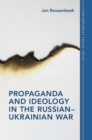Propaganda and Ideology in the Russian–Ukrainian War - eBook