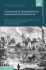 Custom and its Interpretation in International Investment Law: Volume 2 - eBook