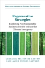 Regenerative Strategies : Exploring New Sustainable Business Models to Face the Climate Emergency - Book