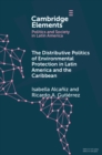 The Distributive Politics of Environmental Protection in Latin America and the Caribbean - eBook