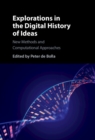 Explorations in the Digital History of Ideas : New Methods and Computational Approaches - eBook