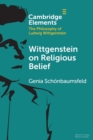 Wittgenstein on Religious Belief - Book