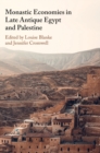 Monastic Economies in Late Antique Egypt and Palestine - Book