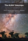 ALMA Telescope : The Story of a Science Mega-Project - eBook