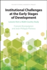 Institutional Challenges at the Early Stages of Development : Lessons from a Multi-Country Study - Book