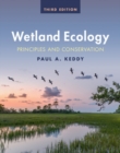 Wetland Ecology : Principles and Conservation - Book