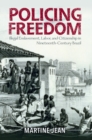 Policing Freedom : Illegal Enslavement, Labor, and Citizenship in Nineteenth-Century Brazil - Book