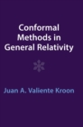 Conformal Methods in General Relativity - Book