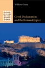 Greek Declamation and the Roman Empire - eBook