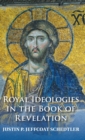 Royal Ideologies in the Book of Revelation - Book