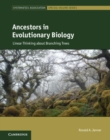Ancestors in Evolutionary Biology : Linear Thinking about Branching Trees - eBook