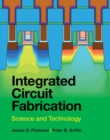 Integrated Circuit Fabrication : Science and Technology - eBook
