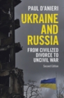 Ukraine and Russia : From Civilized Divorce to Uncivil War - Book