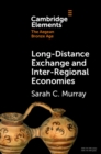 Long-Distance Exchange and Inter-Regional Economies - Book