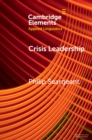 Crisis Leadership : Boris Johnson and Political Persuasion during the Covid Pandemic - eBook