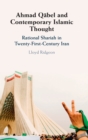 Ahmad Qabel and Contemporary Islamic Thought : Rational Shariah in Twenty-First-Century Iran - Book