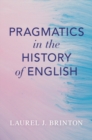 Pragmatics in the History of English - Book