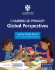 Cambridge Primary Global Perspectives Learner's Skills Book 5 with Digital Access (1 Year) - Book