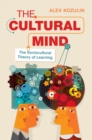 Cultural Mind : The Sociocultural Theory of Learning - eBook
