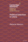 Political Selection in China : Rethinking Foundations and Findings - eBook