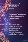 Targeting Oncogenic Driver Mutations in Lung Cancer - Book