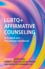 LGBTQ+ Affirmative Counseling : A Student and Practitioner Handbook - Book