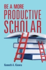 Be a More Productive Scholar - Book