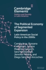 The Political Economy of Segmented Expansion : Latin American Social Policy in the 2000s - Book