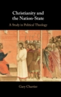 Christianity and the Nation-State : A Study in Political Theology - Book