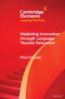 Mediating Innovation through Language Teacher Education - eBook