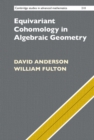 Equivariant Cohomology in Algebraic Geometry - Book
