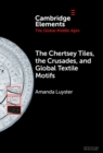 Chertsey Tiles, the Crusades, and Global Textile Motifs - eBook