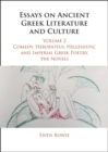 Essays on Ancient Greek Literature and Culture: Volume 2, Comedy, Herodotus, Hellenistic and Imperial Greek Poetry, the Novels - eBook