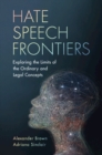 Hate Speech Frontiers : Exploring the Limits of the Ordinary and Legal Concepts - Book