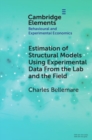 Estimation of Structural Models Using Experimental Data From the Lab and the Field - eBook