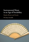 Instrumental Music in an Age of Sociability : Haydn, Mozart and Friends - Book