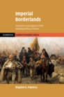 Imperial Borderlands : Institutions and Legacies of the Habsburg Military Frontier - eBook