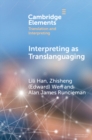 Interpreting as Translanguaging : Theory, Research, and Practice - Book