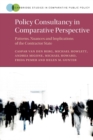 Policy Consultancy in Comparative Perspective : Patterns, Nuances and Implications of the Contractor State - Book