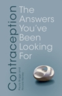 Contraception : The Answers You've Been Looking For - eBook