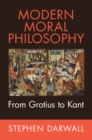 Modern Moral Philosophy : From Grotius to Kant - eBook
