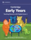 Cambridge Early Years Teaching Resource with Digital Access 1 : Early Years International - Book