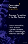 Cleavage Formation in the 21st Century : How Social Identities Shape Voting Behavior in Contexts of Electoral Realignment - Book
