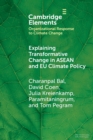 Explaining Transformative Change in ASEAN and EU Climate Policy : Multilevel Problems, Policies and Politics - Book